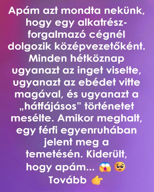 Apám életeken át őrzött titka, és a pillanat, amikor minden a feje tetejére állt